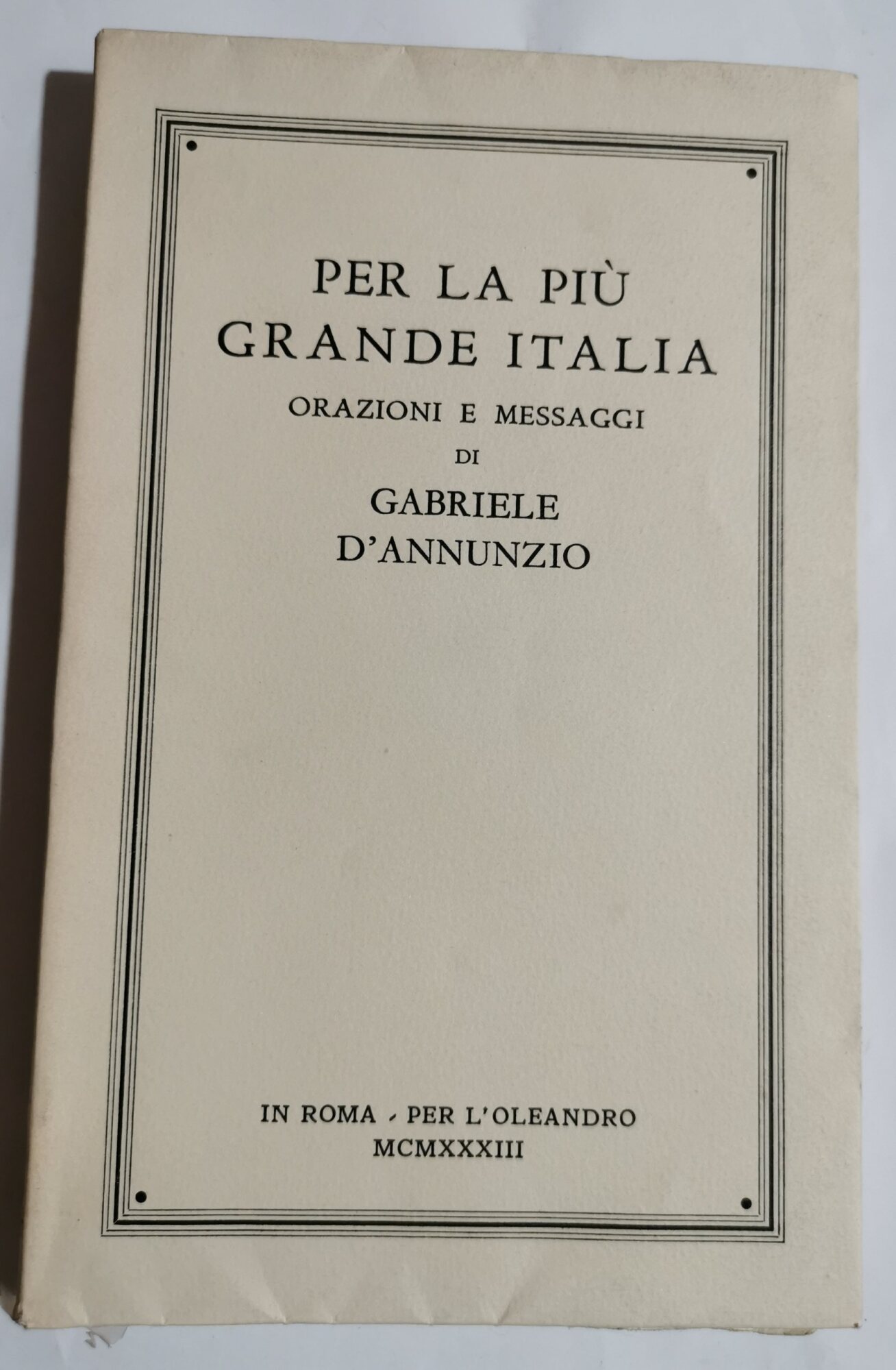 Per la più grande Italia - orazioni e messaggi