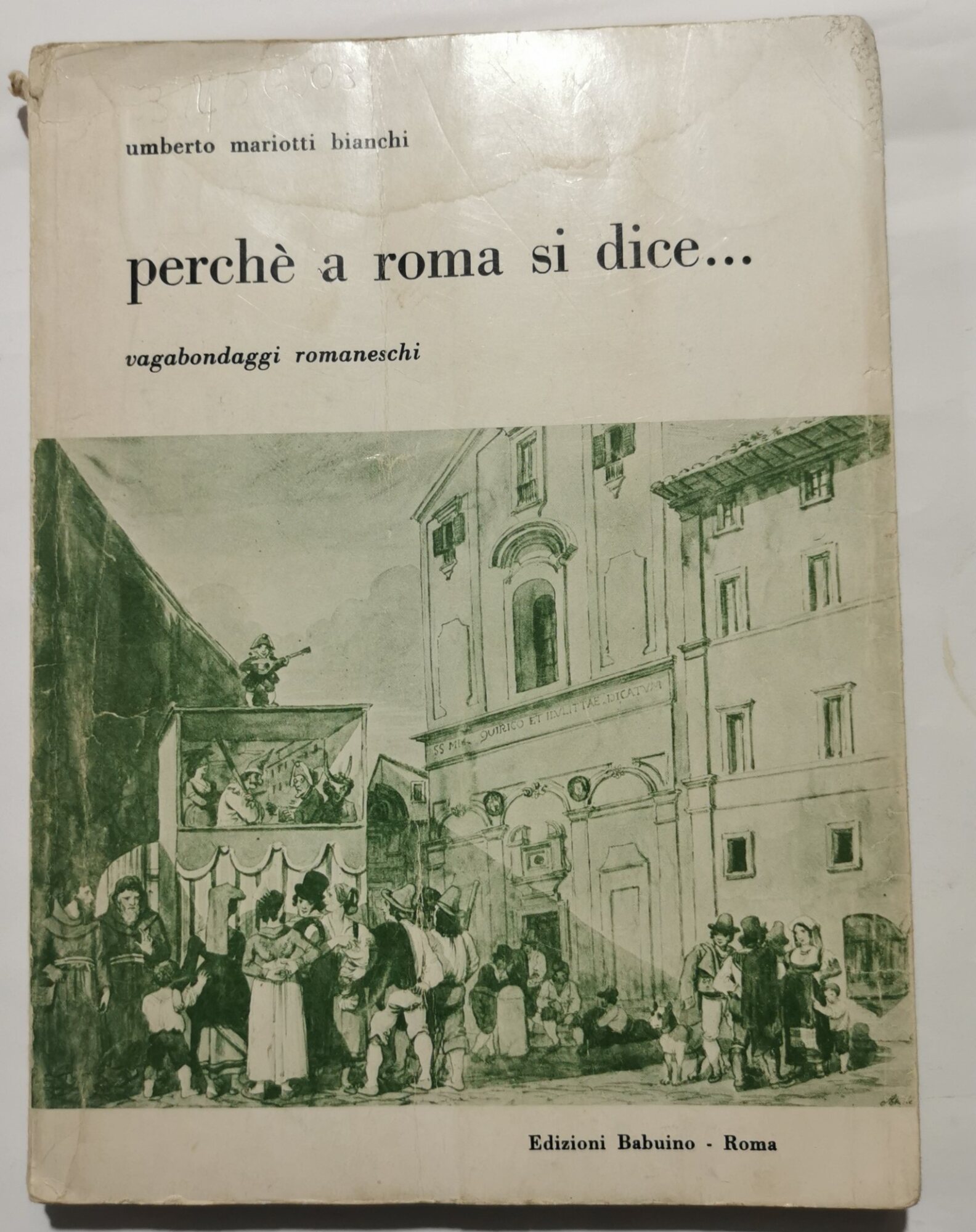 Perchè a Roma si dice .....Vagabondaggi romaneschi