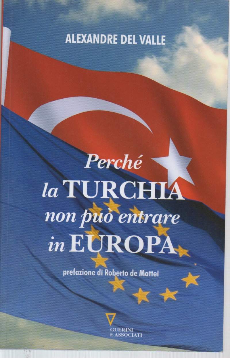 PERCHE' LA TURCHIA NON PUO' ENTRARE IN EUROPA (2009)