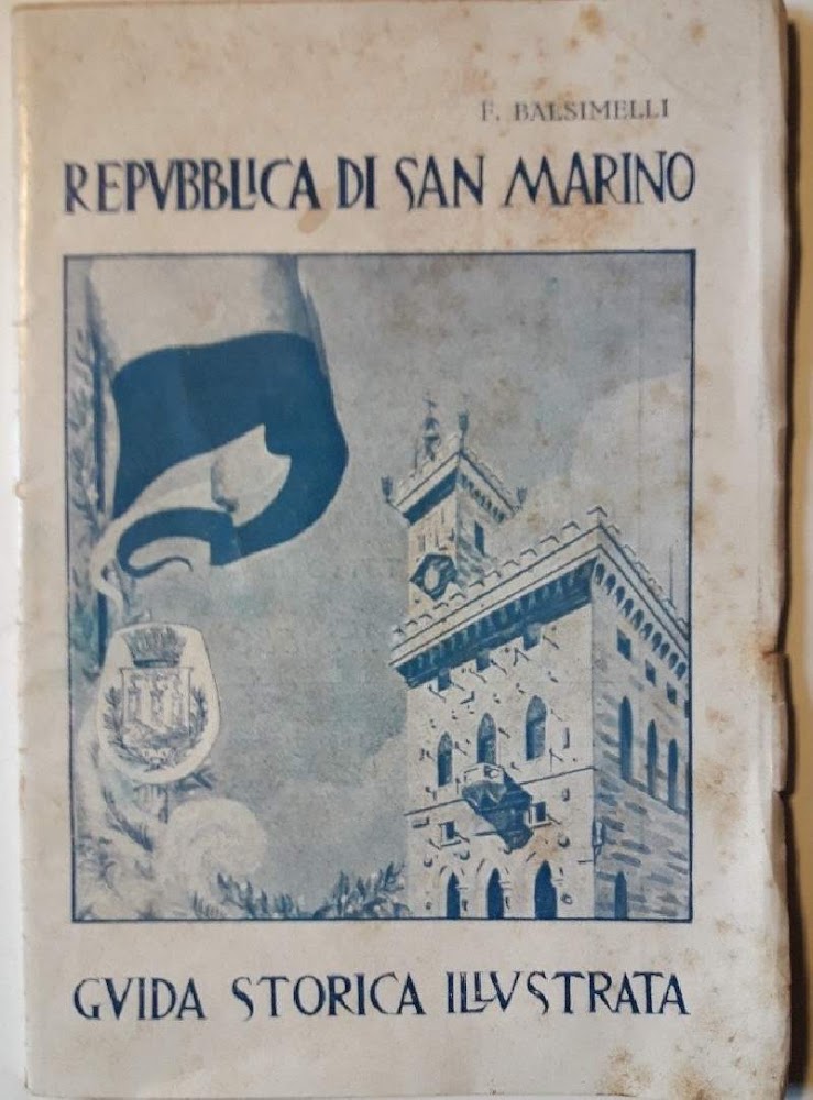 PICCOLA GUIDA STORICA ARTISTICA ILLUSTRATA DELLA REPUBBLICA DI SAN MARINO(1949)