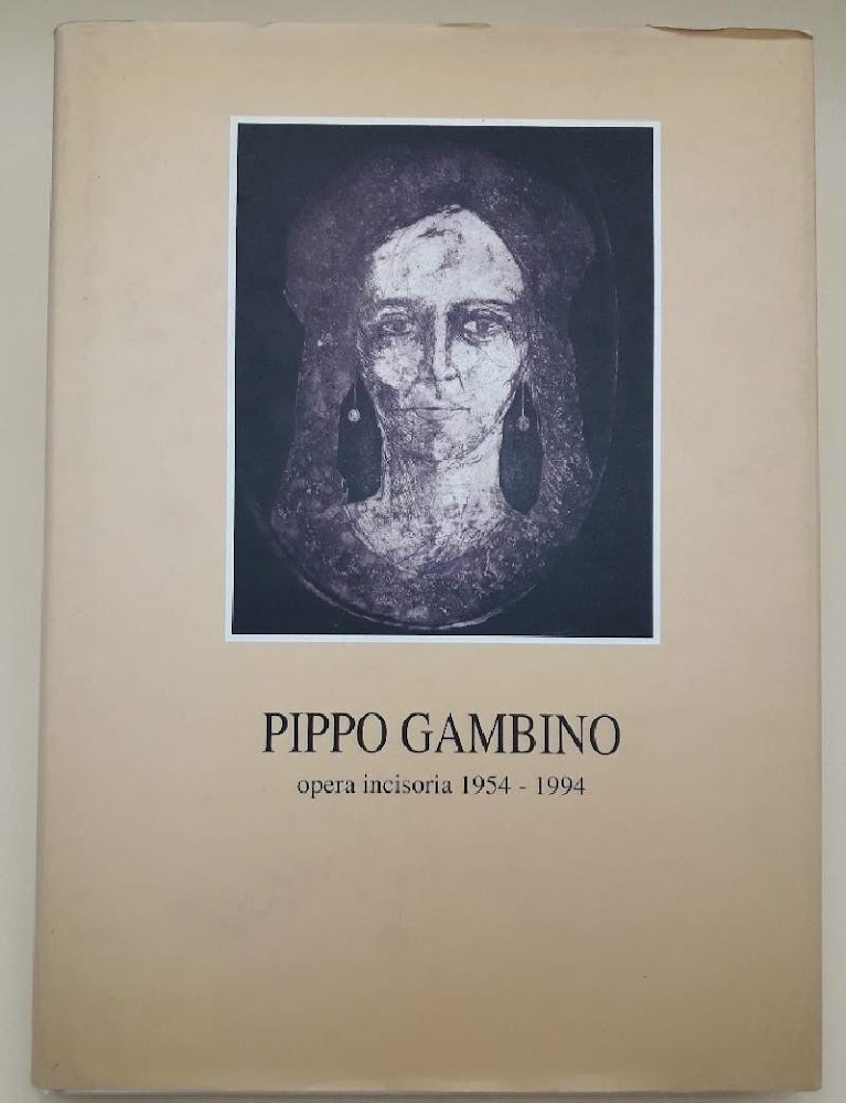 PIPPO GAMBINO- OPERA INCISORIA 1954-1994( 1995)