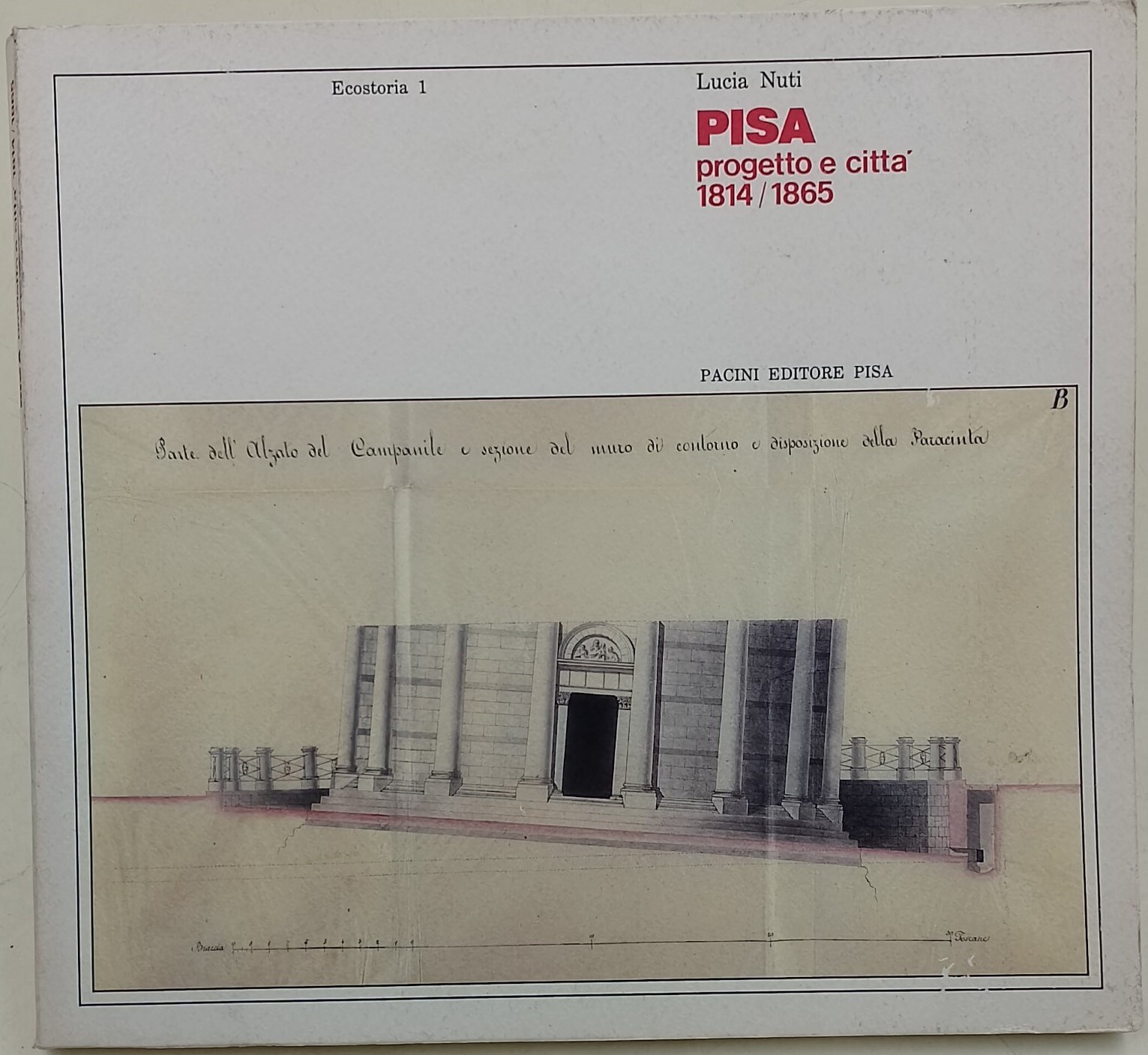 Pisa progetto e citta' 1814-1865
