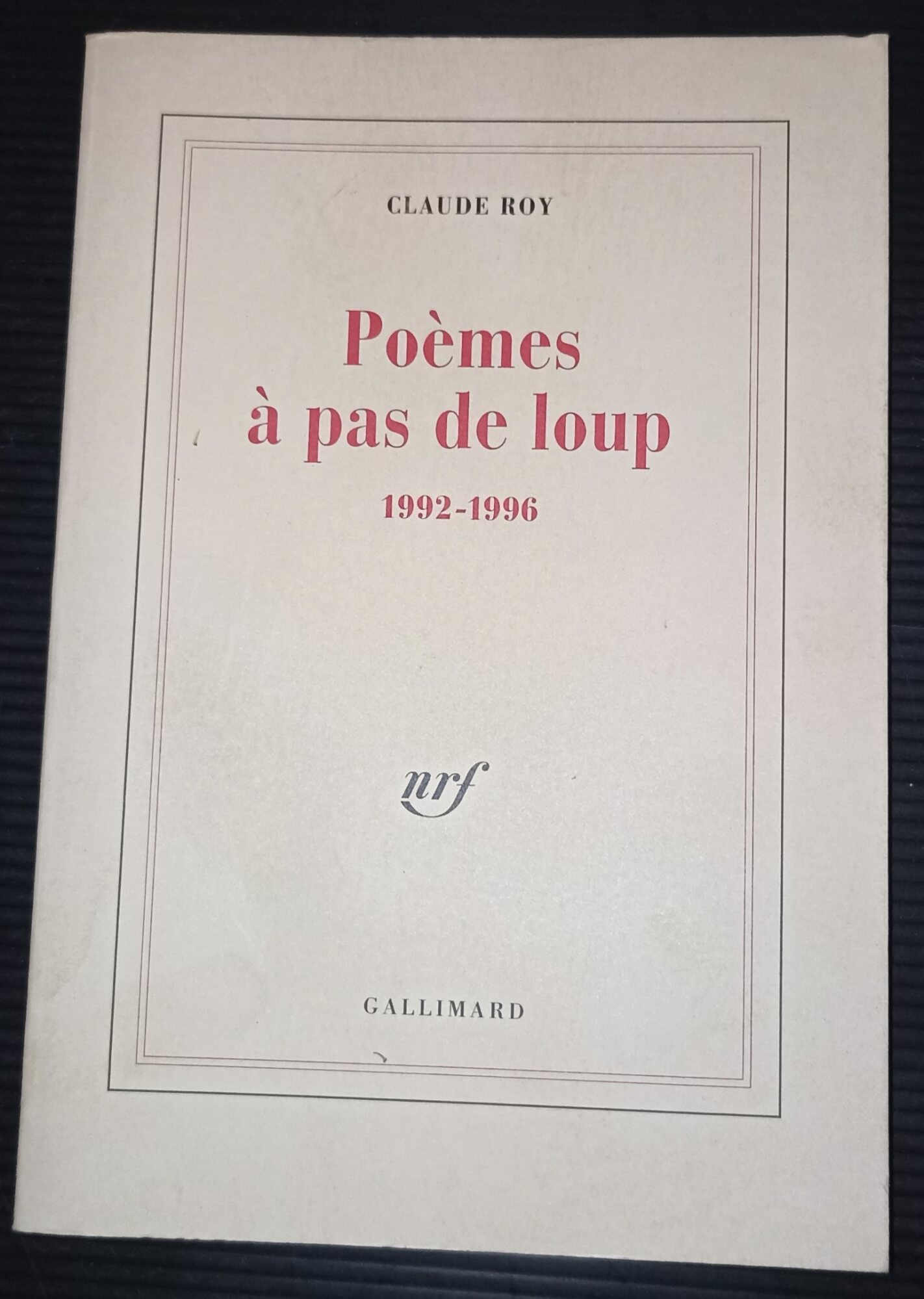 Poèmes à pas de loup 1992 - 1996
