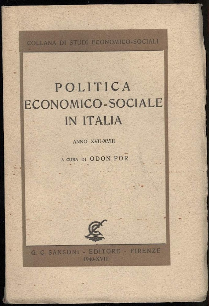 POLITICA ECONOMICO SOCIALE IN ITALIAAnno XVII-XVIII (1940)