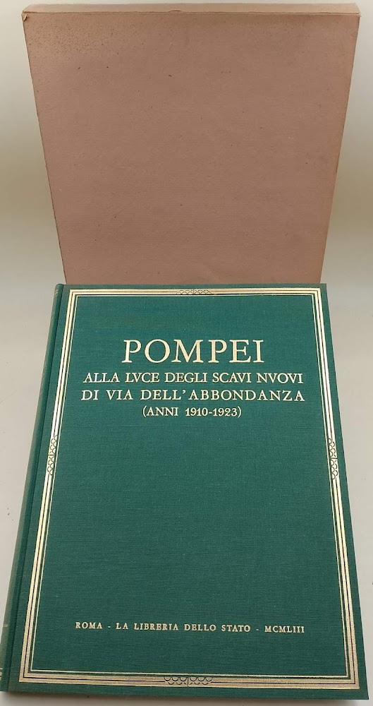 POMPEI ALLA LUCE DEGLI SCAVI NUOVI DI VIA DELL'ABBONDANZA( ANNI …