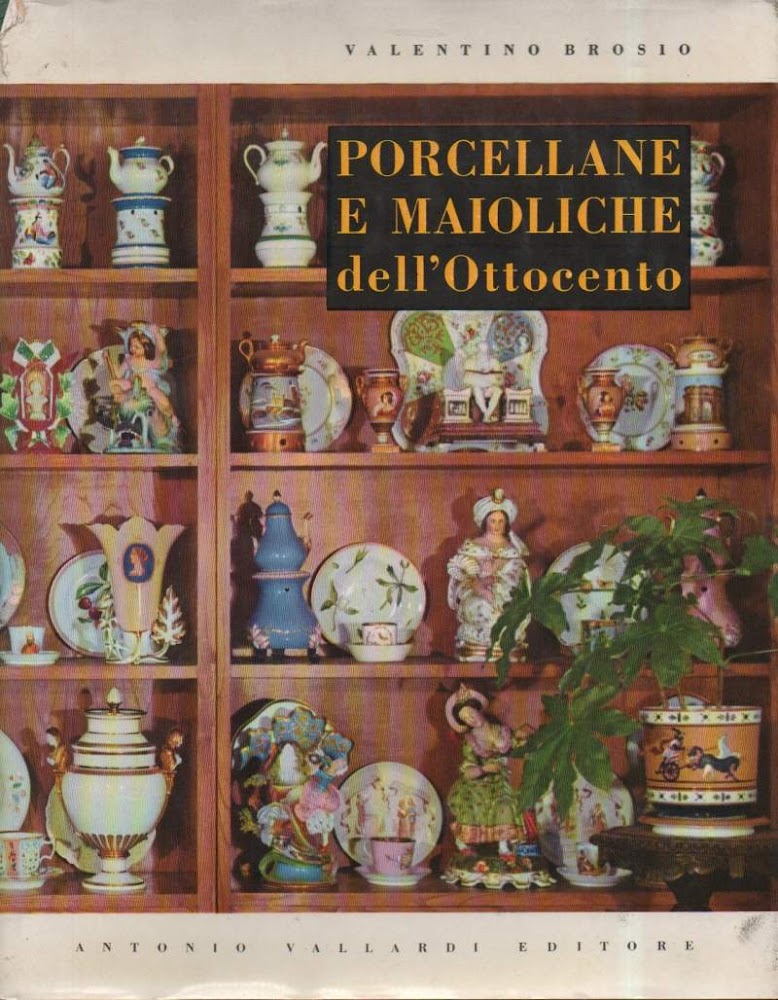 PORCELLANE E MAIOLICHE dell'Ottocento (1962)