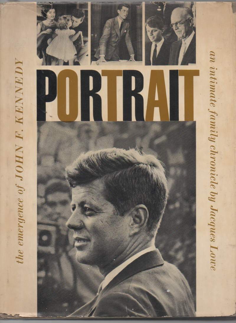 Portrait The Emegence of John F. Kennedy