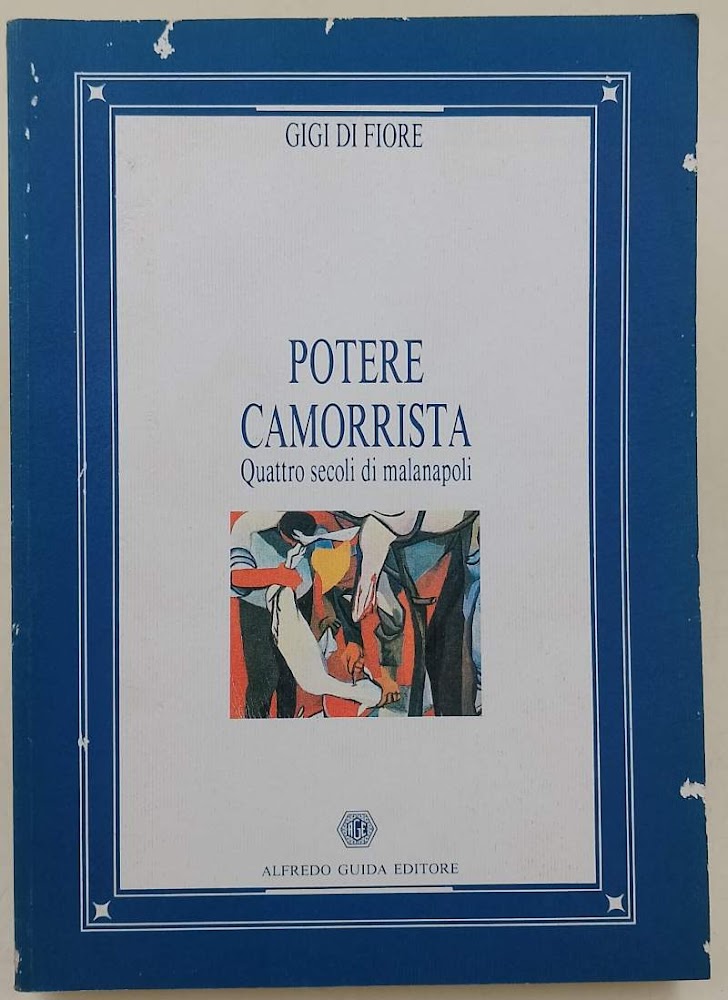 POTERE CAMORRISTA-QUATTRO SECOLI DI MALANAPOLI(1993)