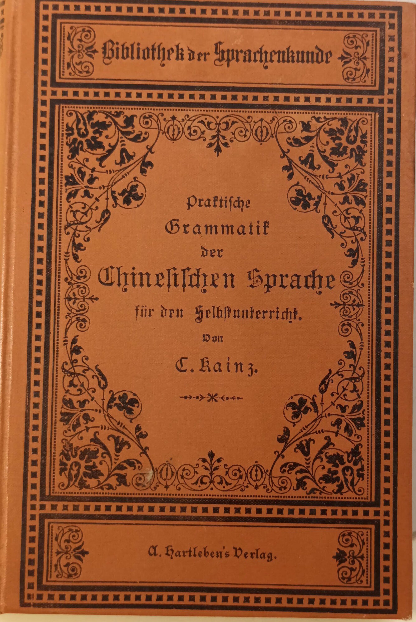 Praktische Grammatik der Chinesischen Sprache fur den Selbstunterricht