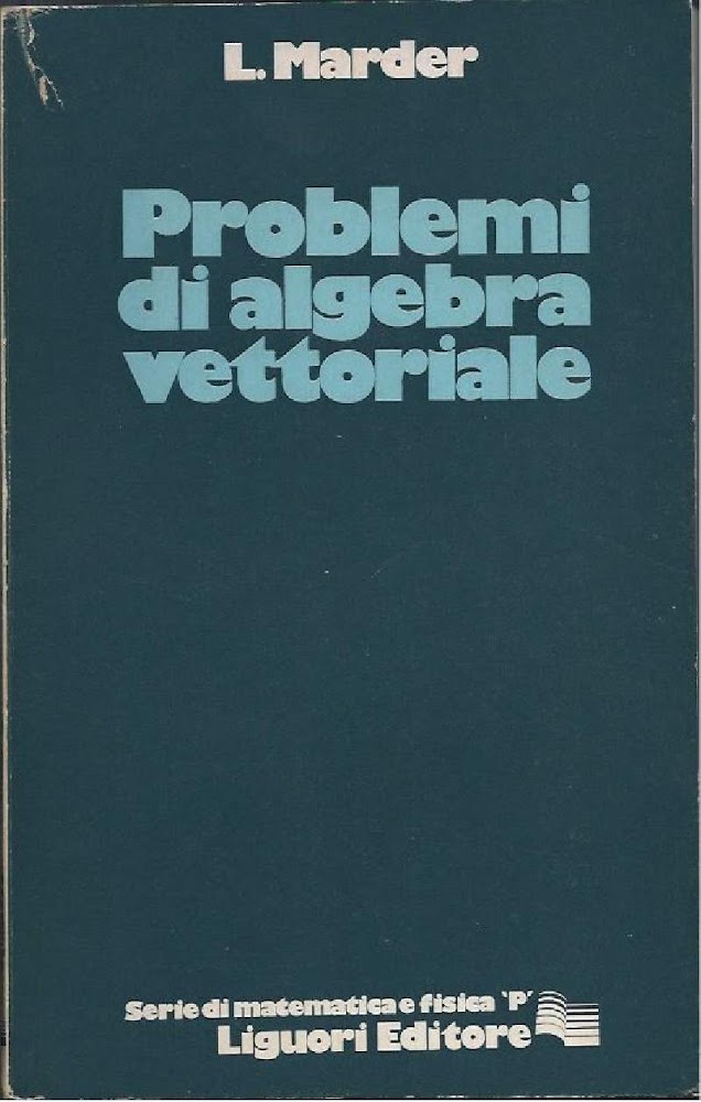 PROBLEMI DI ALGEBRA VETTORIALE