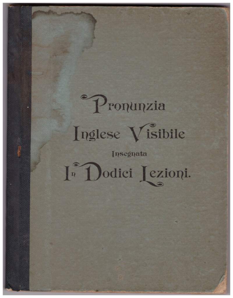 PRONUNZIA INGLESE VISIBILE insegnata in dodici lezioni