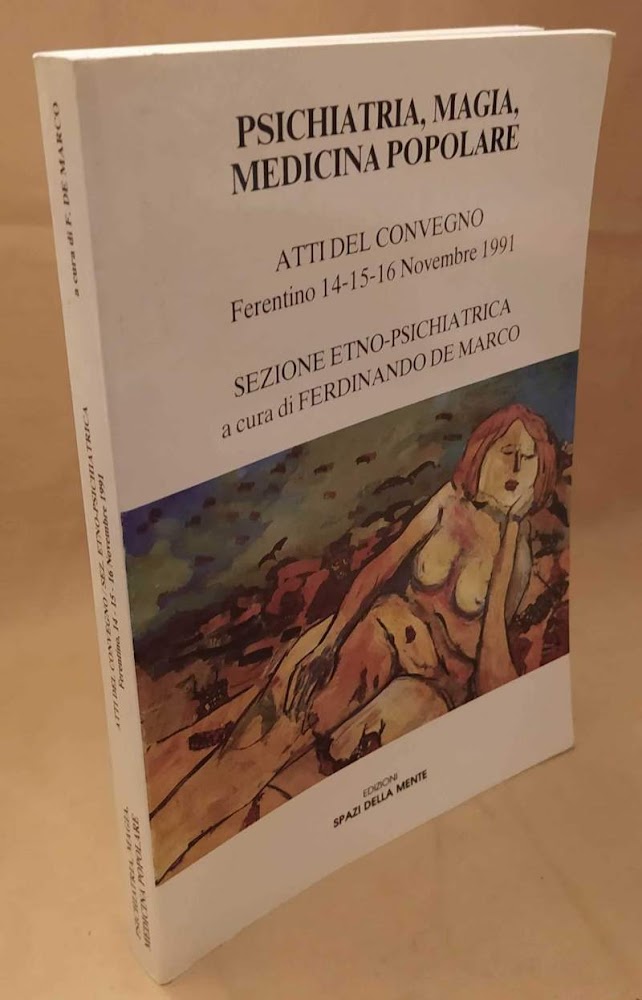 PSICHIATRIA, MAGIA, MEDICINA POPOLARE - atti del convegno (1991)
