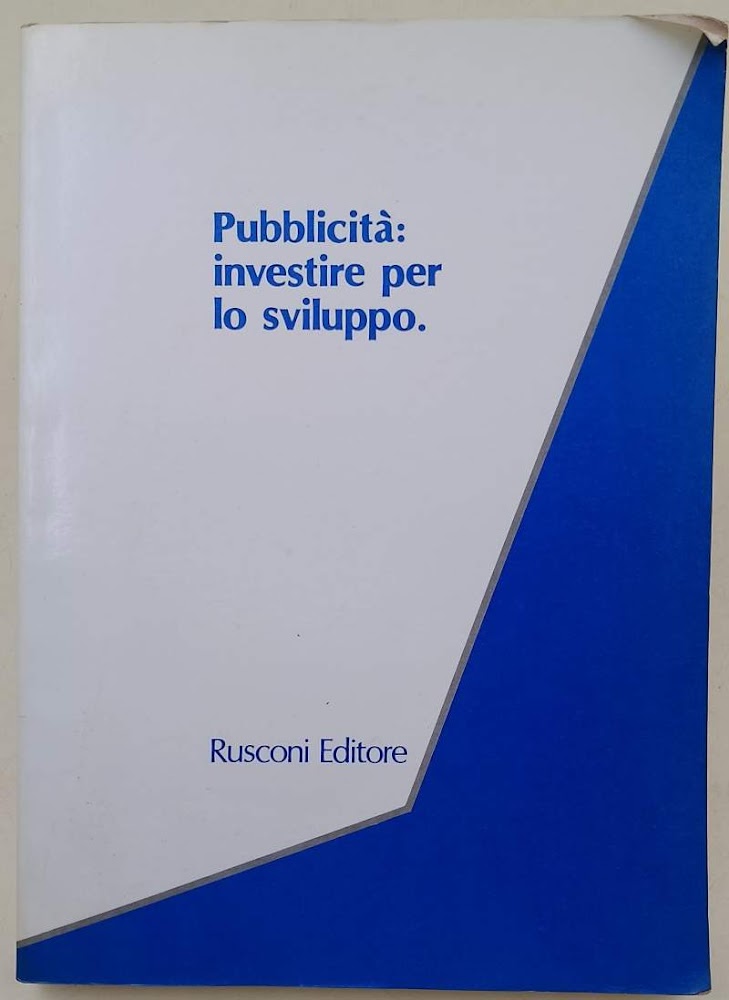 PUBBLICITA': INVESTIRE PER LO SVILUPPO(1987)