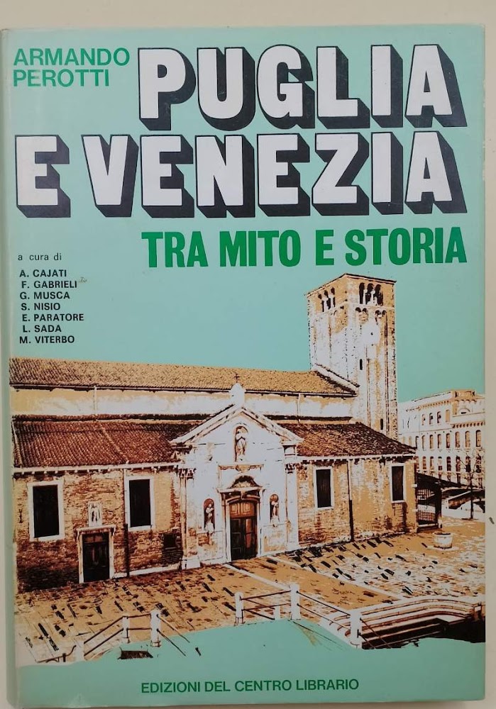 PUGLIA E VENEZIA TRA MITO E STORIA CON DUE MOMENTI …