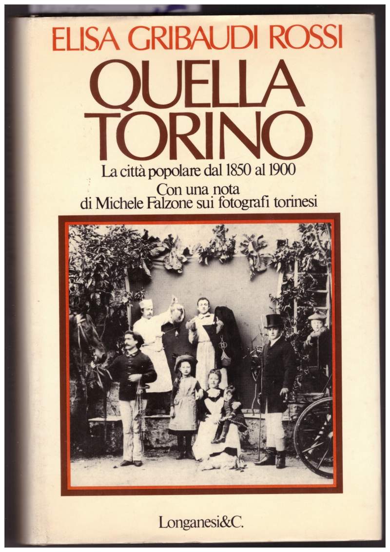 QUELLA TORINO la città popolare dal 1850 al 1900