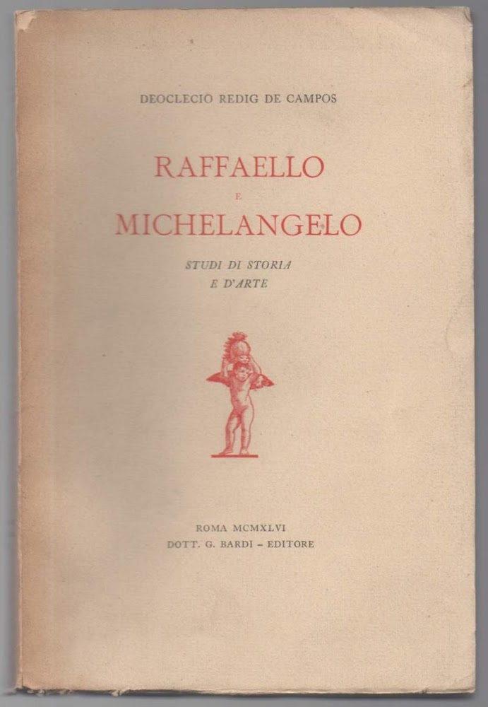 RAFFAELLO E MICHELANGELO Studi di storia e d'arte (1946)