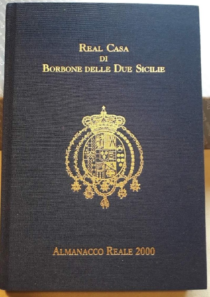 REAL CASA DI BORBONE DELLE DUE SICILIE-ALMANACCO REALE 2000(2000)