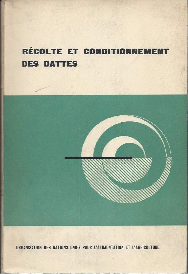 RÉCOLTE ET CONDITIONNEMENT DES DATTES