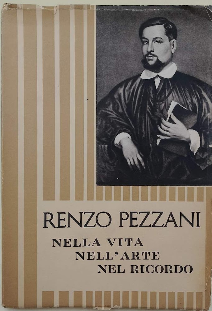 RENZO PEZZANI NELLA VITA NELL'ARTE NEL RICORDO(1952)
