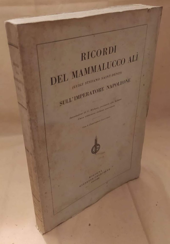 RICORDI DEL MAMMALUCCO ALI (Luigi Stefano Saint-Denis) sull'Imperatore Napoleone (1928)