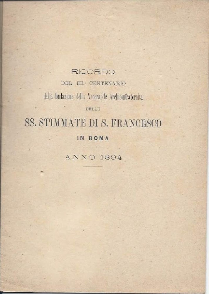 RICORDO DEL III CENTENARIO DELLA FONDAZIONE DELLA VENERABILE ARCHICONFRATERNITA DELLE …