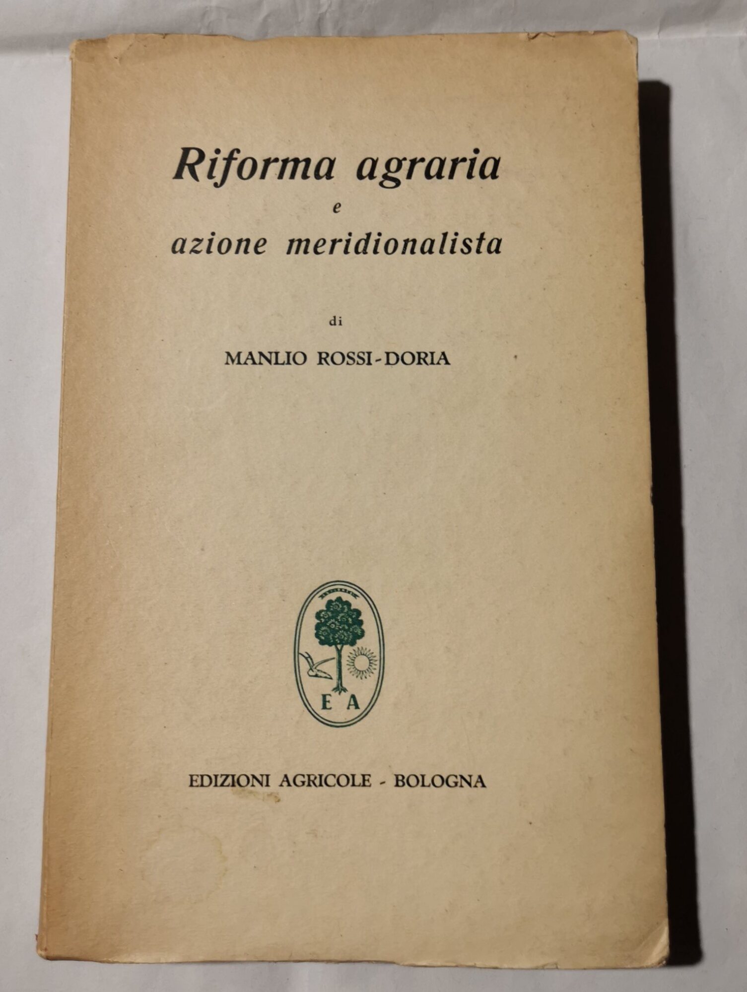 Riforma agraria e azione meridionalista
