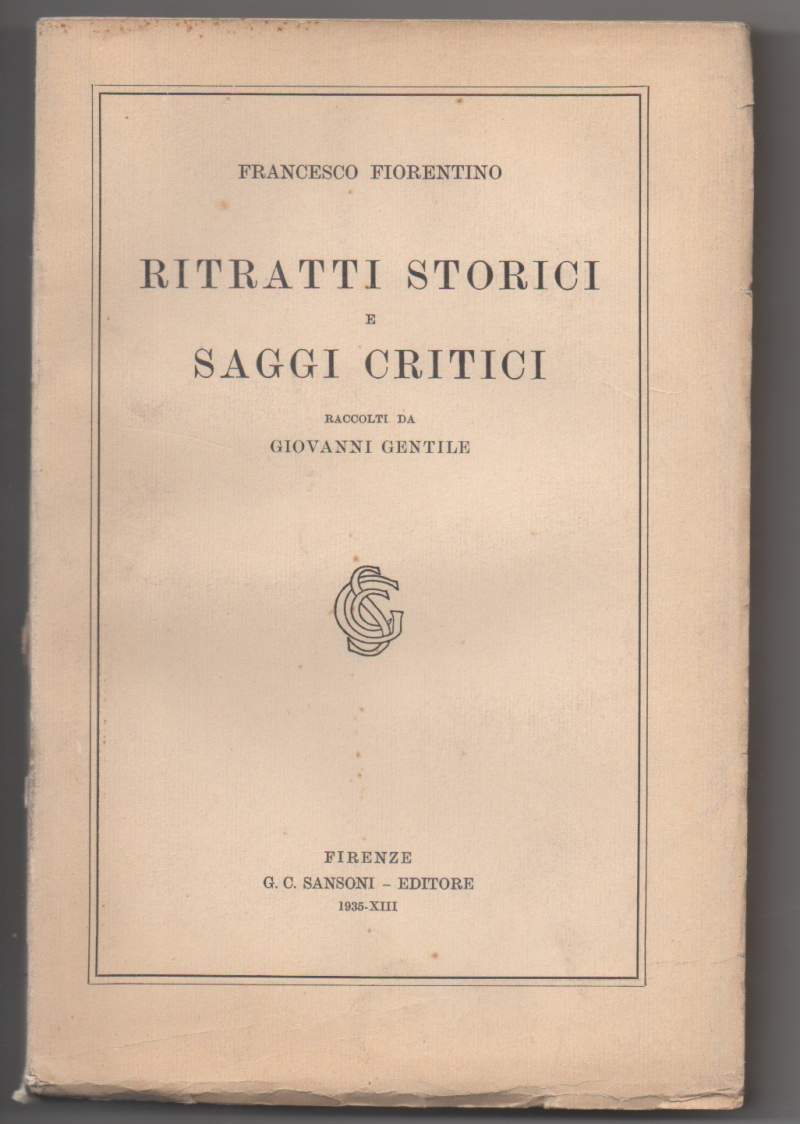 RITRATTI STORICI E SAGGI CRITICI raccolti da Giovanni Gentile (1935)