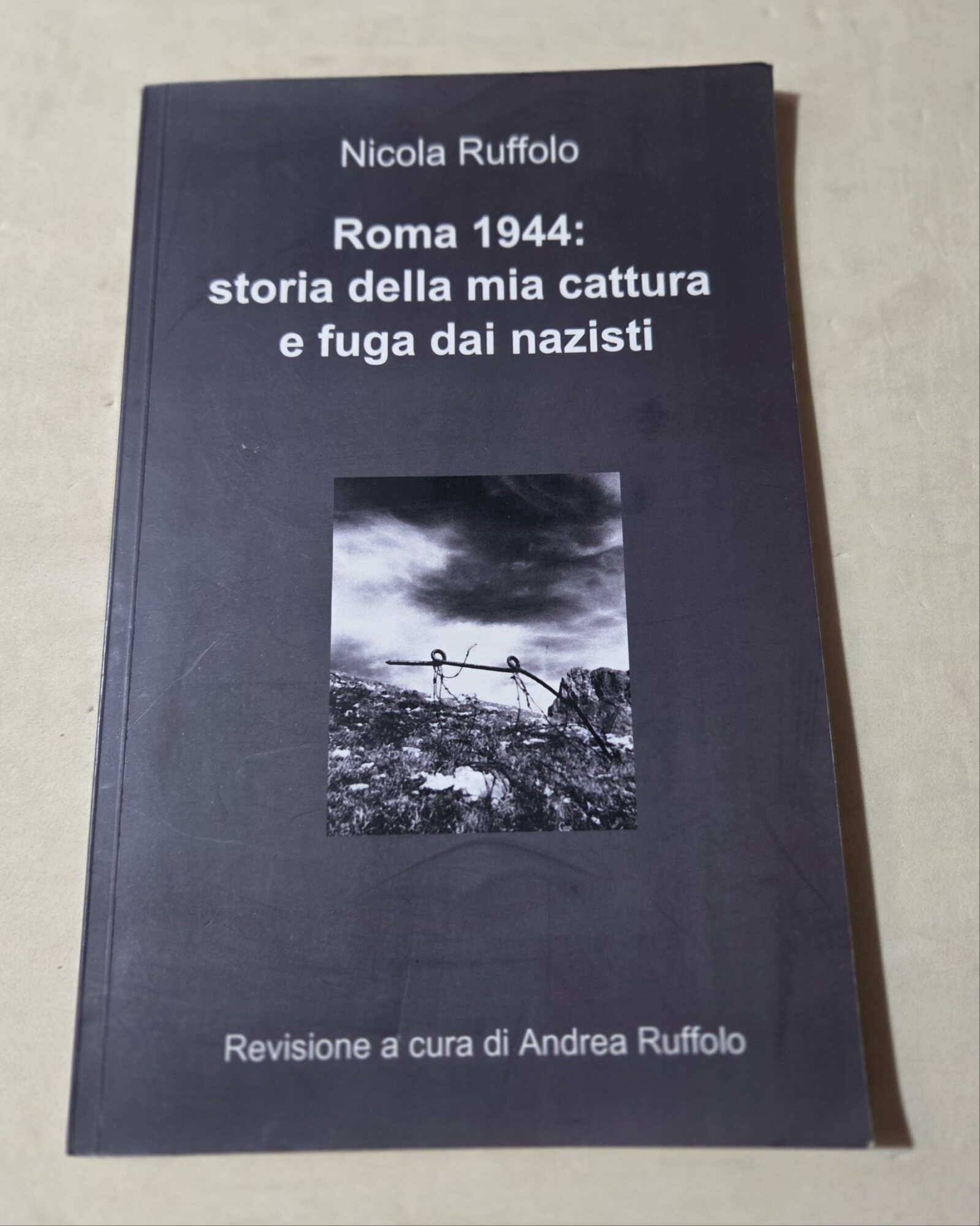 Roma 1944: storia della mia cattura e fuga dai nazisti