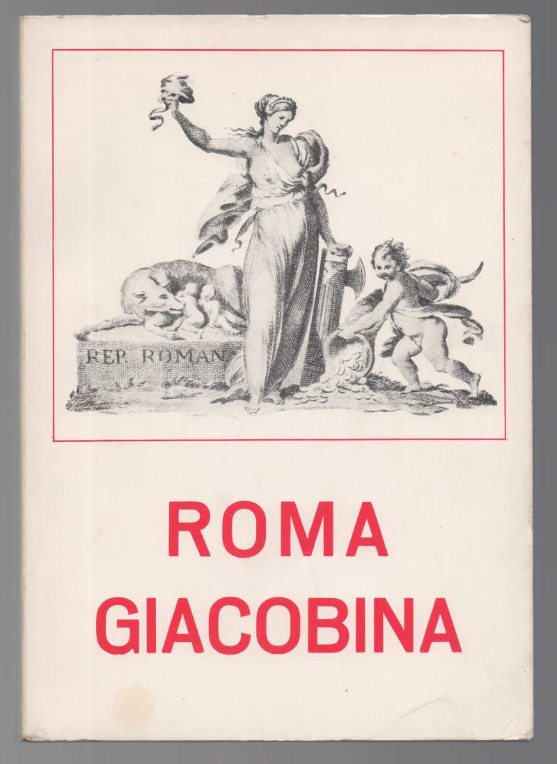 ROMA GIACOBINA-Catalogo, Palazzo Braschi 18 dicembre 1973-31 gennaio 1974