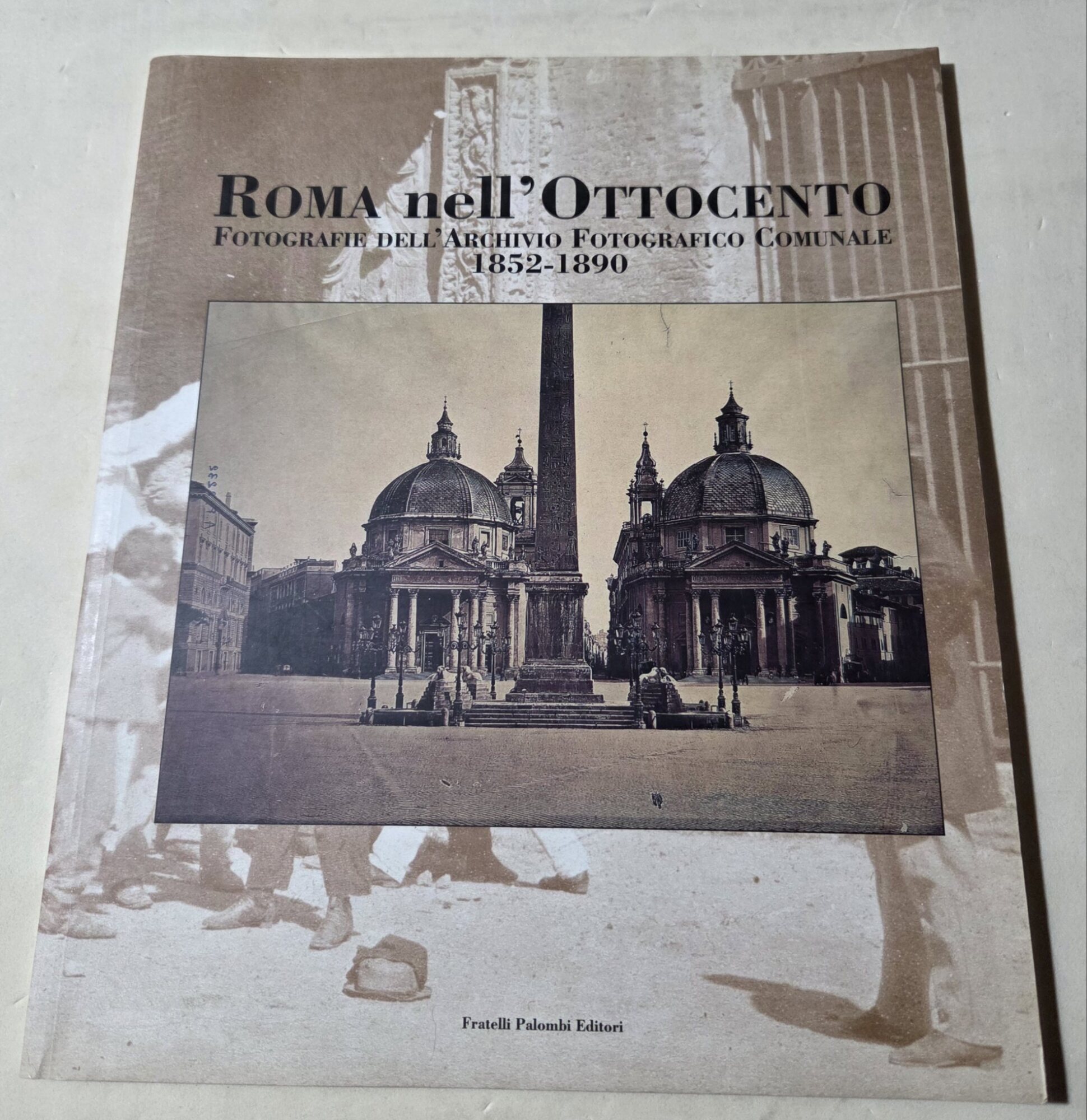 Roma nell'Ottocento-Fotografie dell'Archivio Fotografico Comunale 1852-1890