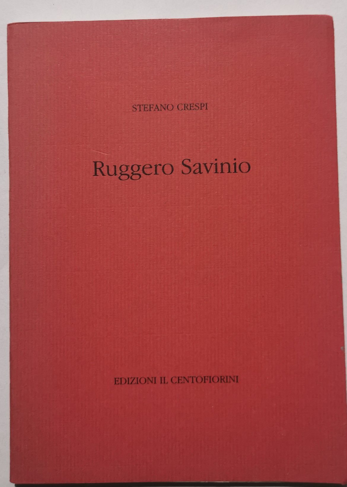 Ruggero Savinio - Carte- con uno scritto dell'Autore