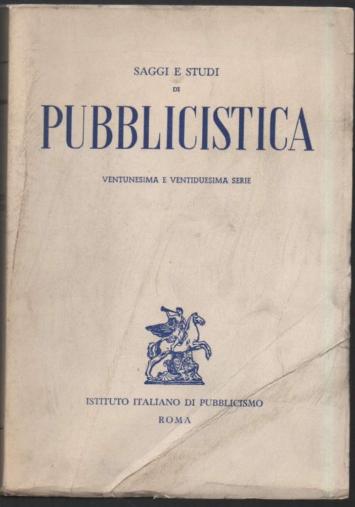 SAGGI E STUDI DI PUBBLICISTICA - VENTUNESIMA E VENTIDUESIMA SERIE …