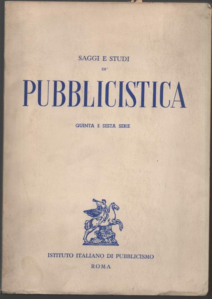 SAGGI E STUDI DI PUBBLICISTICA QUINTA E SESTA SERIE (1955)