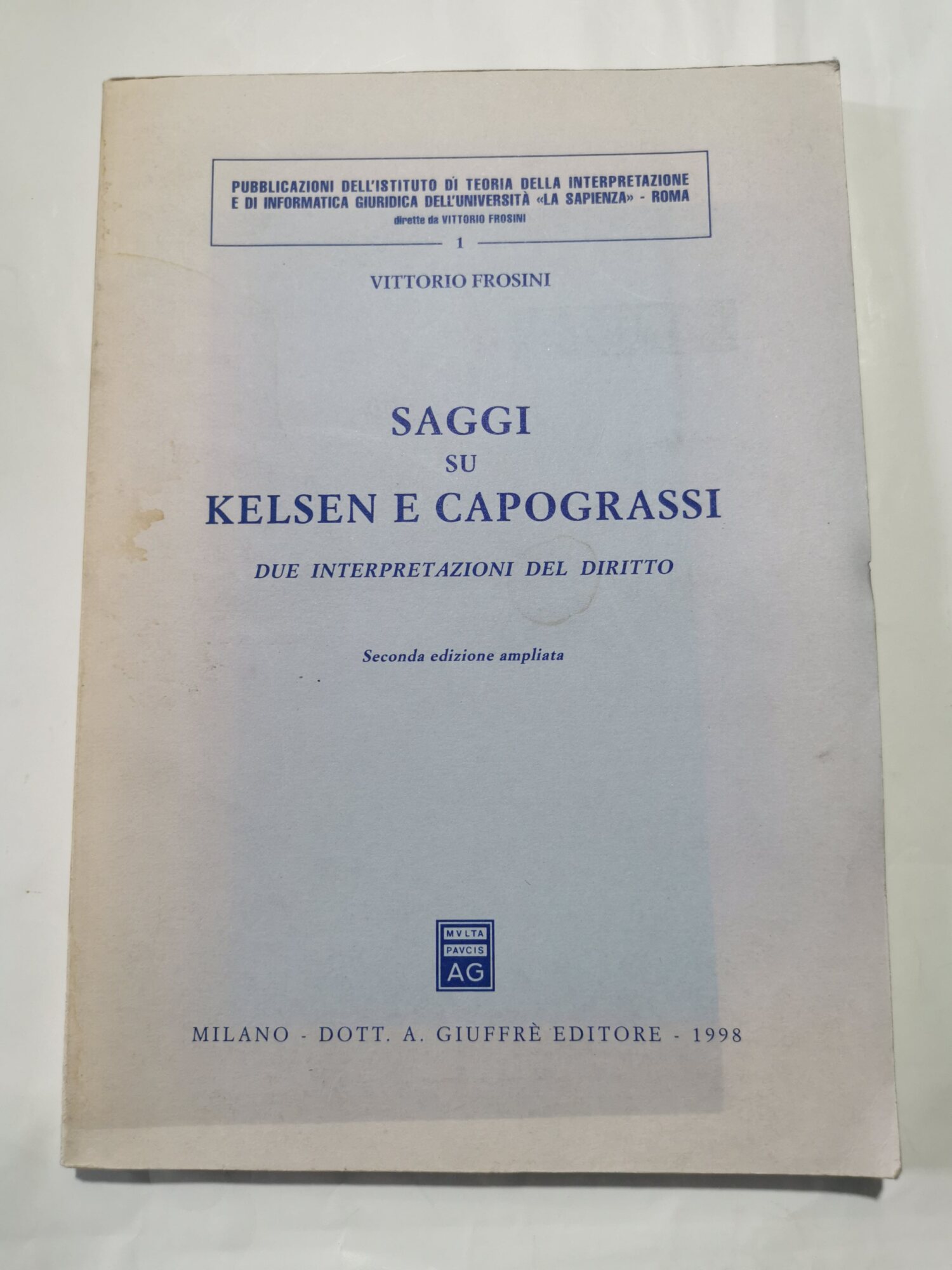 Saggi su Kelsen e Capograssi - due interpretazioni del diritto