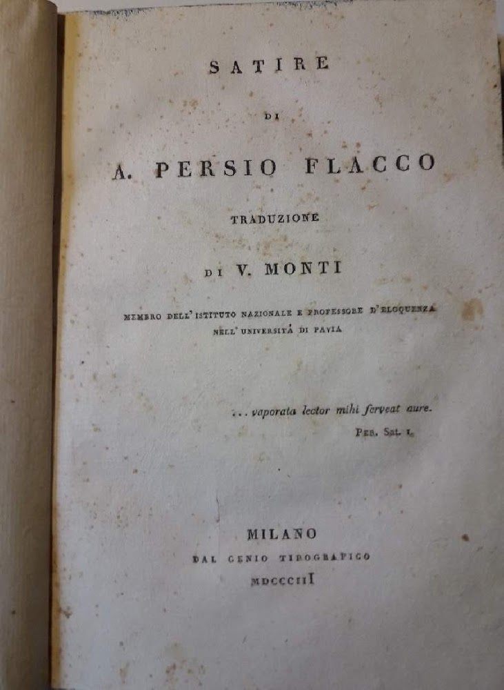 SATIRE DI A.PERSIO FLACCO TRADUZIONE DI V.MONTI(1803)