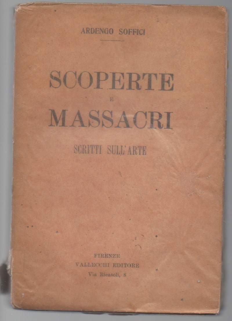 SCOPERTE E MASSACRI-SCRITTI SULL'ARTE (1919)