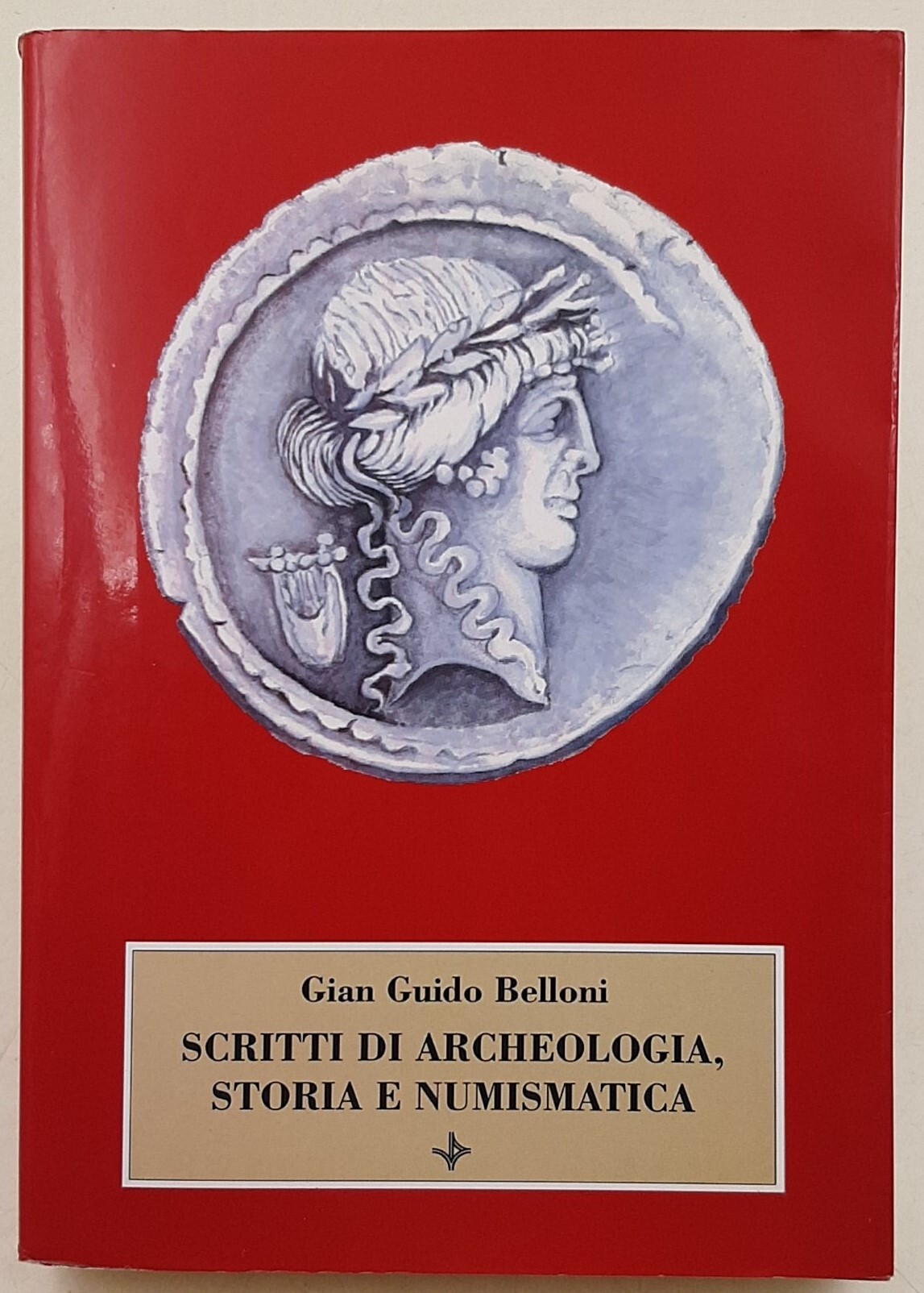 Scritti di archeologia, storia e numismatica. Raccolti in occasione del …