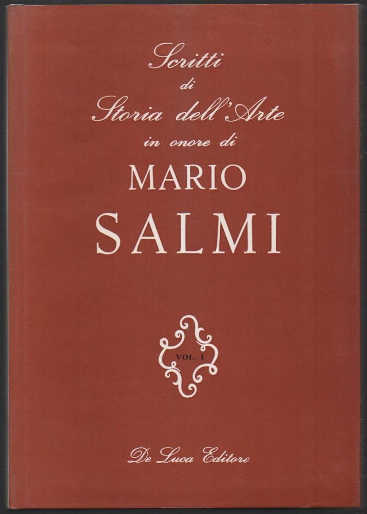 SCRITTI DI STORIA DELL' ARTE IN ONORE DI MARIO SALMI …