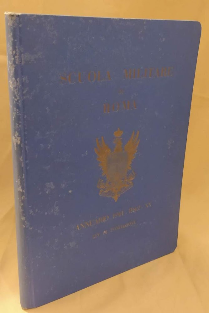 SCUOLA MILITARE DI ROMA - ANNUARIO 1941 - 1942 - …