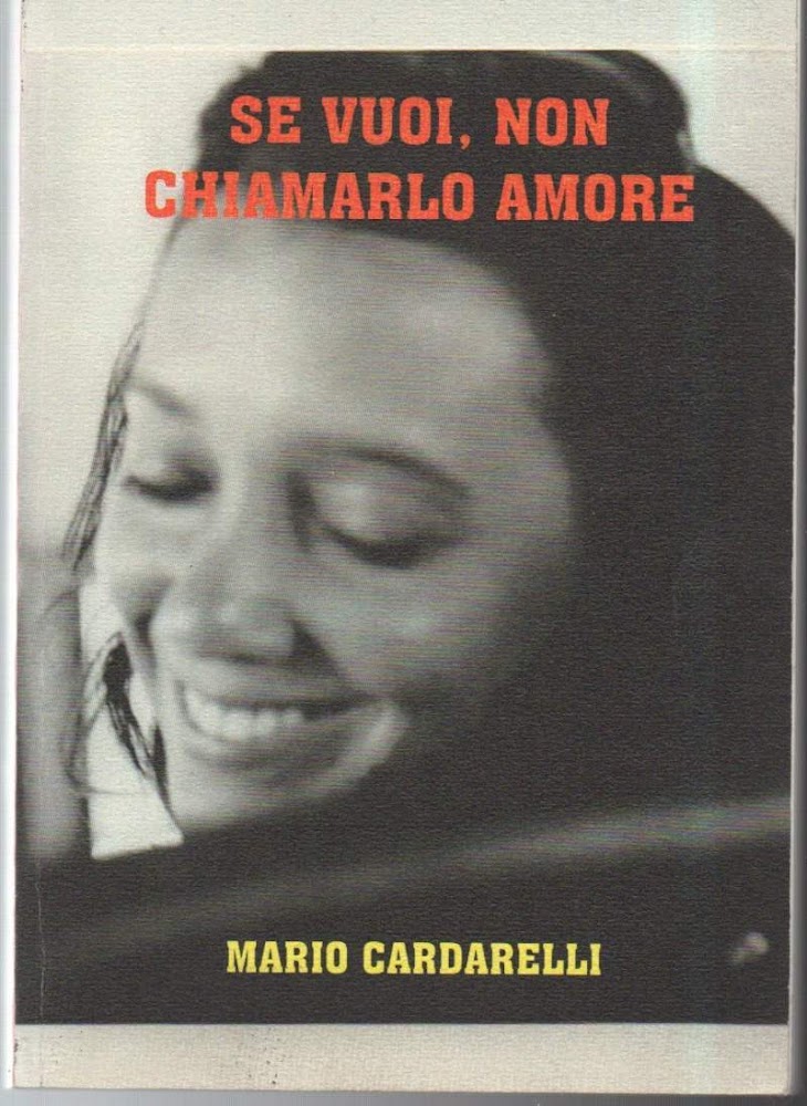 SE VUOI, NON CHIAMARLO AMORE (2008)