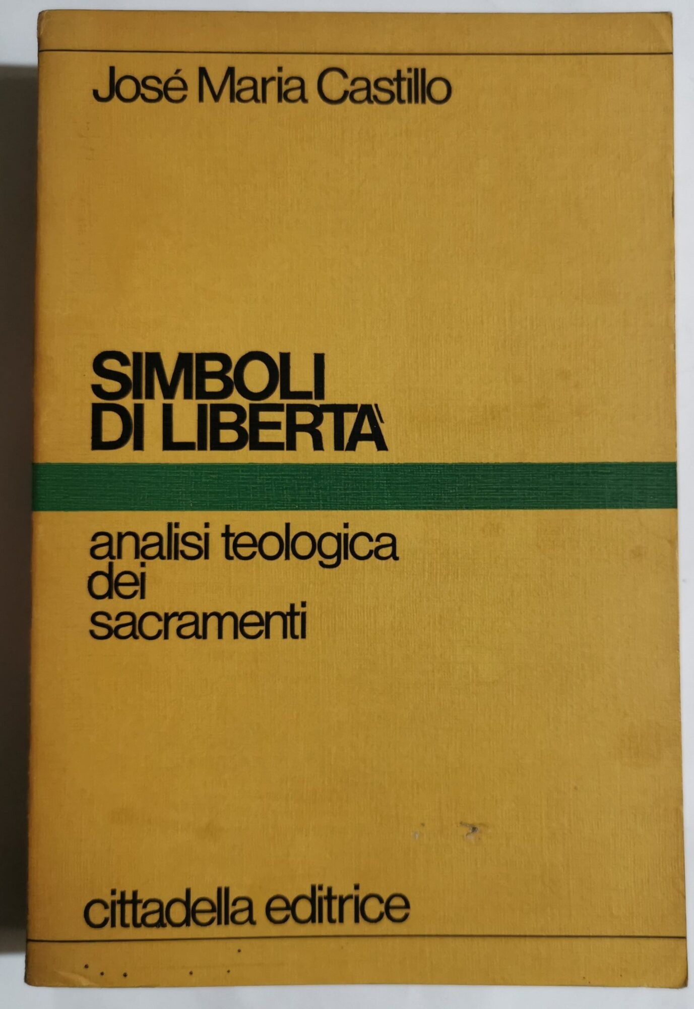 Simboli di libertà - Analisi teologica dei sacramenti