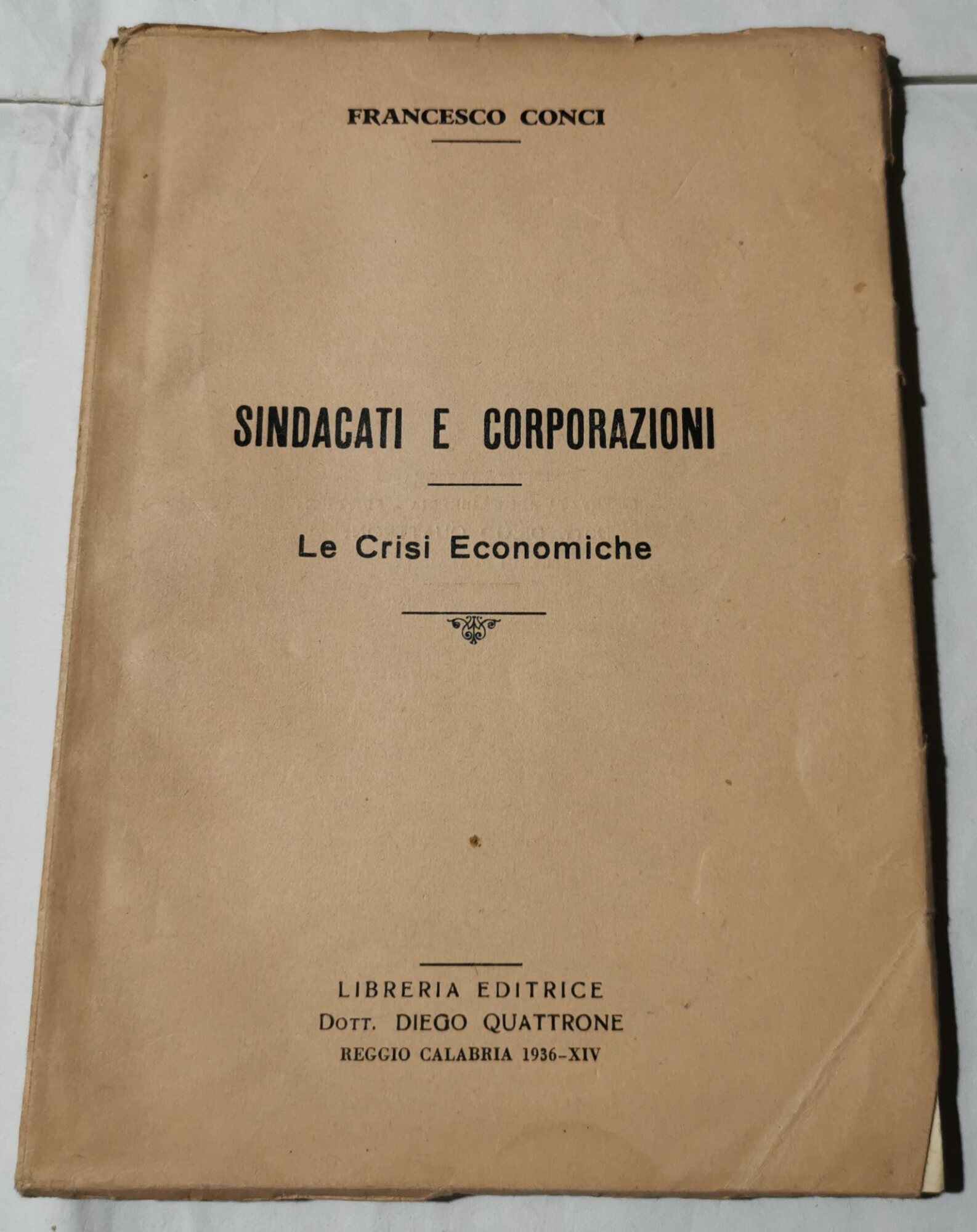 Sindacati e Corporazioni -Le Crisi Economiche