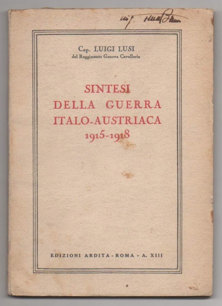 SINTESI DELLA GUERRA ITALO-AUSTRIACA 1915 - 1918 (1935)