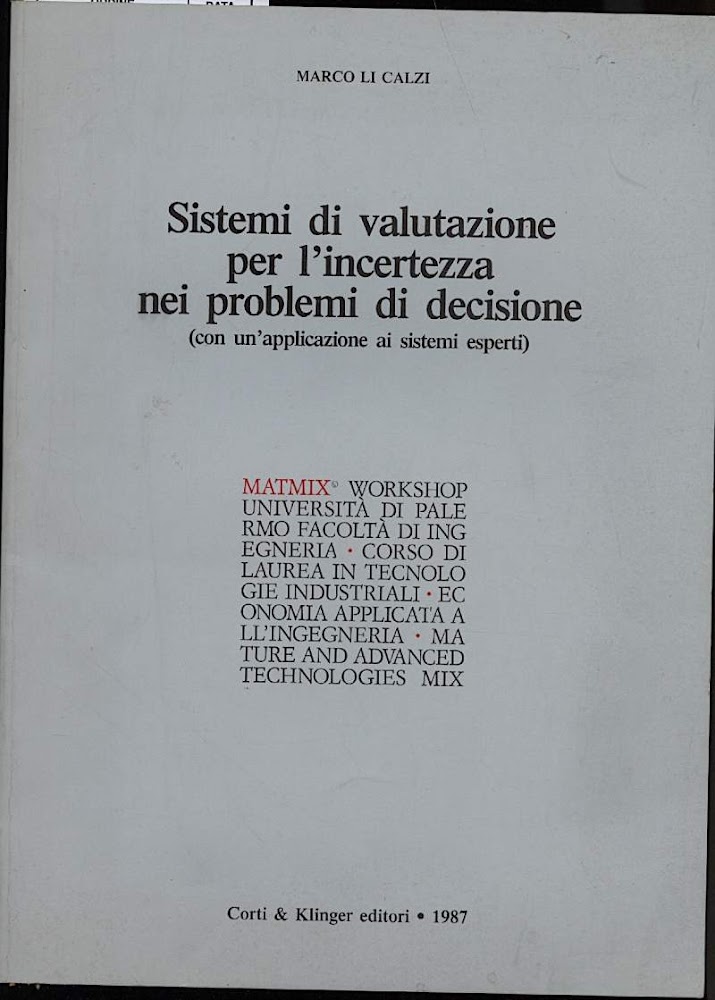 SISTEMI DI VALUTAZIONE PER L'INCERTEZZA NEI PROBLEMI DI DECISIONE(con un …