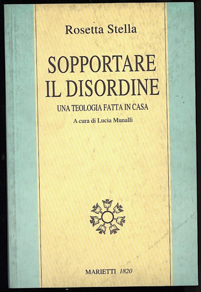 SOPPORTARE IL DISORDINE-Una teologia fatta in casa (2005)