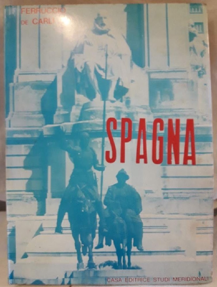 SPAGNA-INTRODUZIONE ALLA CONOSCENZA DELLA SPAGNA E GUIDA PRATICA(1972)