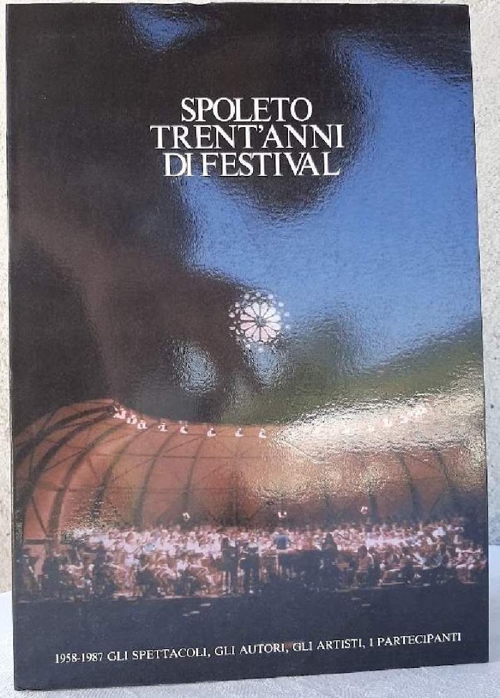 SPOLETO TRENT'ANNI DI FESTIVAL