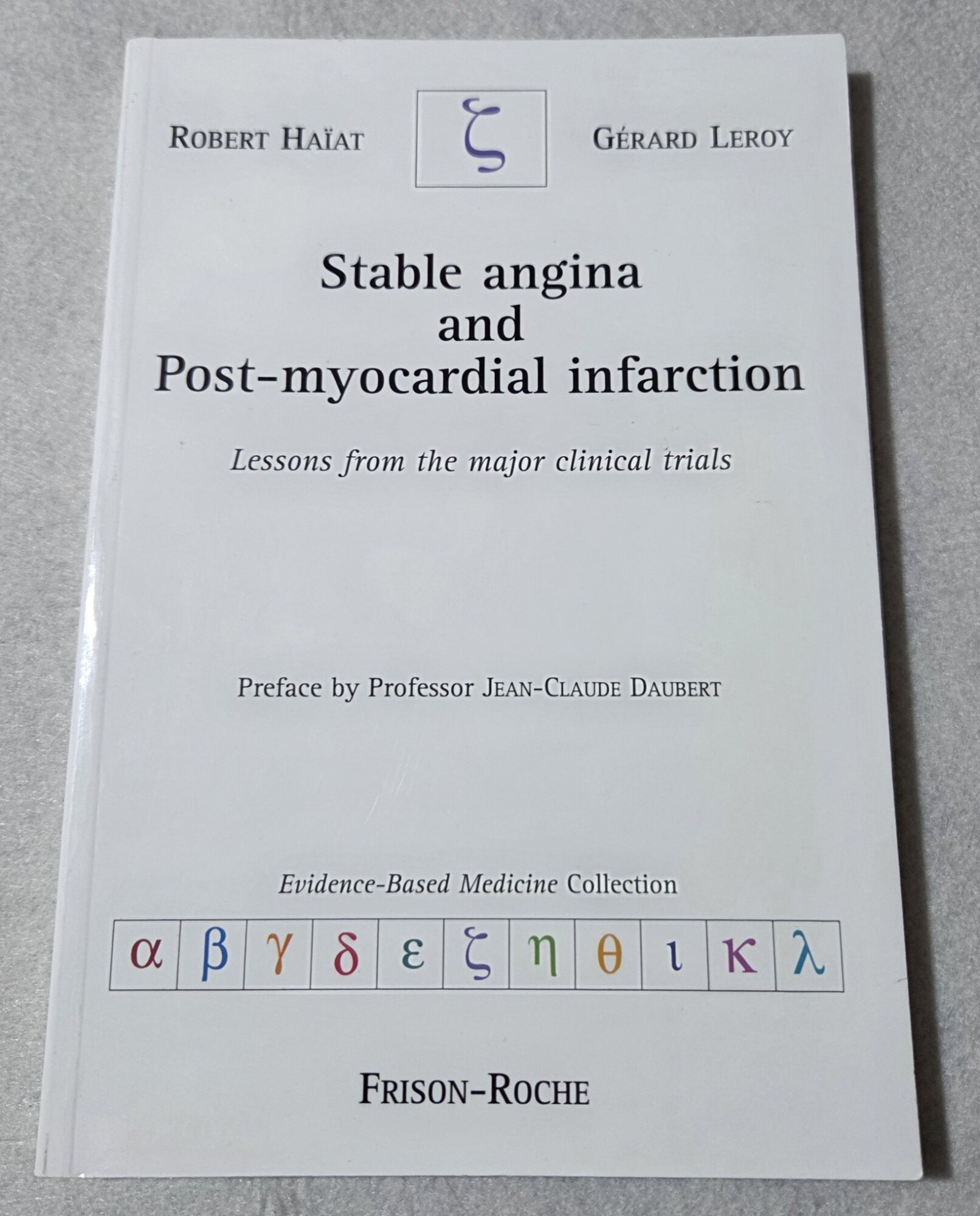Stable angina and Post-myocardial infarction: Lessons from the major clinical …
