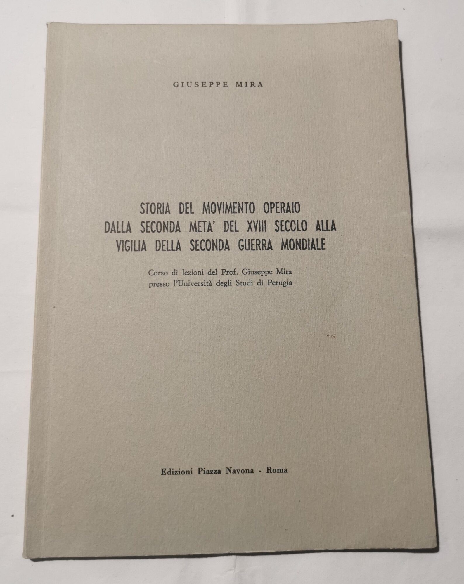 Storia del movimento operaio dalla seconda meta' del XVIII secolo …