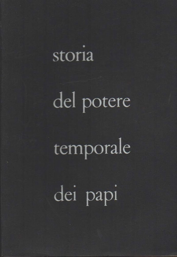 STORIA DEL POTERE TEMPORALE DEI PAPI (1973)